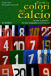 TUTTI I COLORI DEL CALCIO