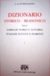 DIZIONARIO STORICO-BLASONICO DELLE FAMIGLIE NOBILI E NOTABILI ITALIANE