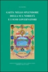 GAETA NELLO SPLENDORE DELLA SUA NOBILTA' E I SUOI GOVERNATORI