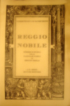 REGGIO NOBILE. STEMMI E STORIA DELLE FAMIGLIE NOBILI DI REGGIO EMILIA