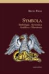 SYMBOLA - SIMBOLOGIA ALCHEMICA ARALDICA E MURATORIA